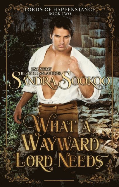 Sandra Sookoo - What a Wayward Lord Needs, E-bok
