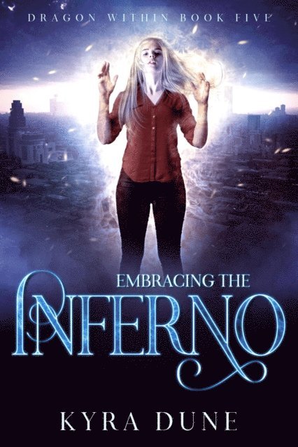 Kyra Dune - Embracing The Inferno, E-bok