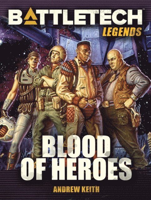 Andrew Keith - BattleTech Legends: Blood of Heroes, E-bok