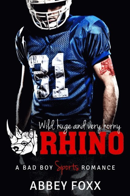 Abbey Foxx - Rhino: A Bad Boy Sports Romance, E-bok. Tillgänglighet: Lägg i varukorg