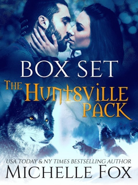 Michelle Fox - Huntsville Pack Boxed Set, E-bok
