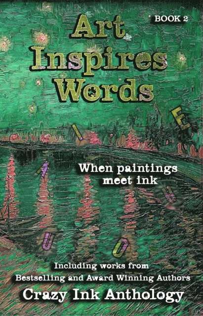 Marolyn Krasner, Tiffany Carby, Michele Shriver, Kathia Iblis, C. Cotton, EL George, Erin Lee - Art Inspires Words, E-bok