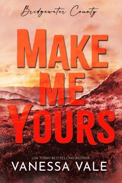 Vanessa Vale - Make Me Yours, E-bok