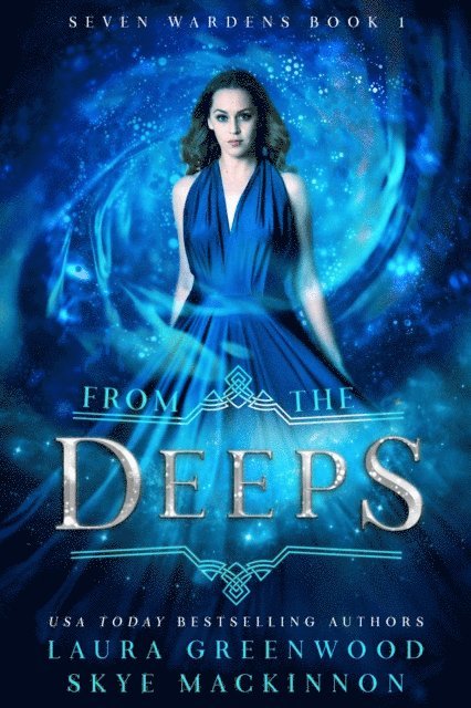 Laura Greenwood, Skye MacKinnon - From the Deeps, E-bok