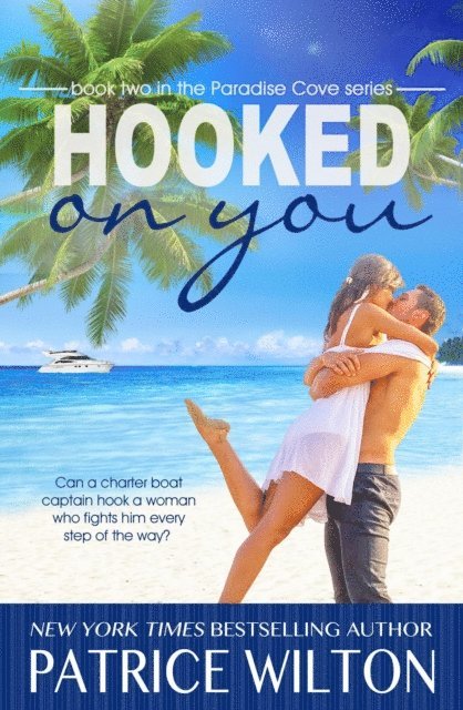 Patrice Wilton - Hooked on You, E-bok