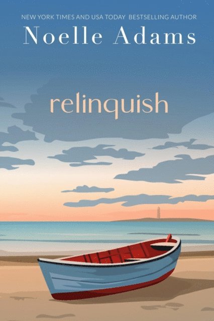 Noelle Adams - Relinquish, E-bok
