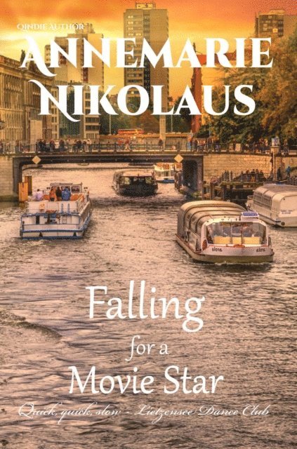 Annemarie Nikolaus - Falling for a Movie Star, E-bok
