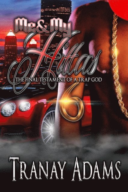 Tranay Adams - Me And My Hittas 6, E-bok