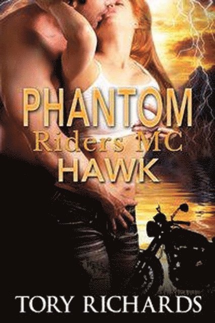 Tory Richards - Phantom Riders MC - Hawk, E-bok