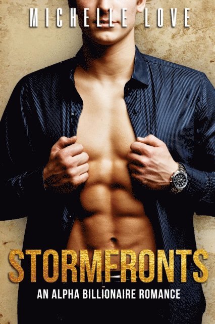 Michelle Love - Stormfronts: An Alpha Billionaire Romance, E-bok