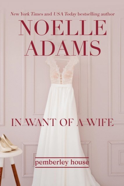 Noelle Adams - In Want of a Wife, E-bok