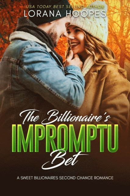 Lorana Hoopes - Billionaire's Impromptu Bet, E-bok