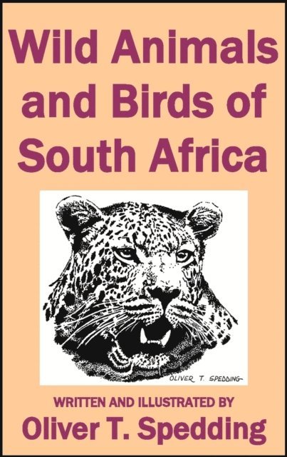 Oliver T. Spedding - Wild Animals and Birds of South Africa, E-bok. Tillgänglighet: Lägg i varukorg
