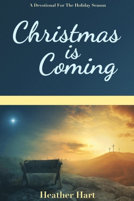 Heather Hart - Christmas is Coming, E-bok