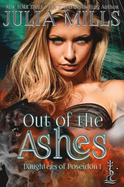 Julia Mills - Out of the Ashes, E-bok