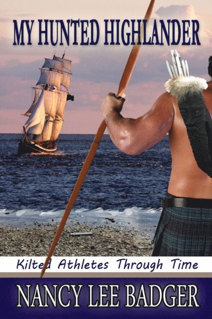 Nancy Lee Badger - My Hunted Highlander, E-bok
