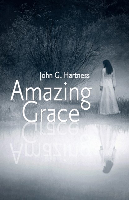 John G. Hartness - Amazing Grace - A Southern Gothic Paranormal Mystery, E-bok