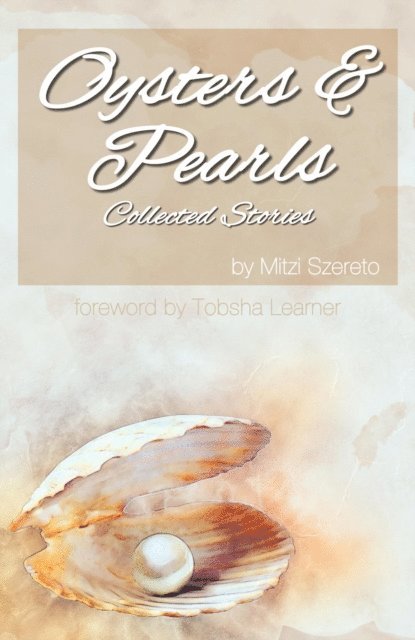 Mitzi Szereto - Oysters and Pearls: Collected Stories, E-bok