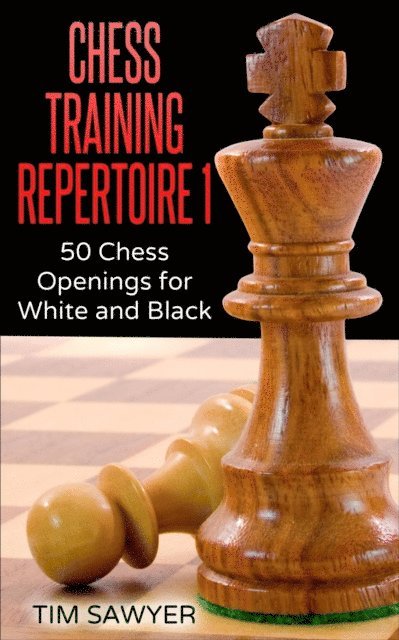 Tim Sawyer - Chess Training Repertoire 1, E-bok. Tillgänglighet: Lägg i varukorg