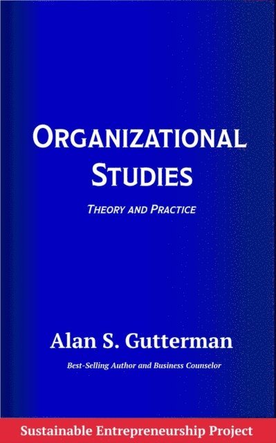 Alan S. Gutterman - Organizational Studies, E-bok