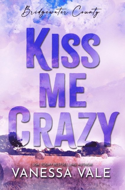 Vanessa Vale - Kiss Me Crazy, E-bok