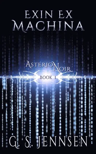 G. S. Jennsen - Exin Ex Machina (Asterion Noir Book 1), E-bok. Tillgänglighet: Lägg i varukorg