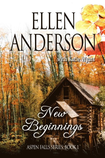 Katie Wyatt, ELLEN ANDERSON - New Beginnings, E-bok