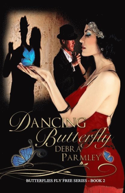 Debra Parmley - Dancing Butterfly, E-bok