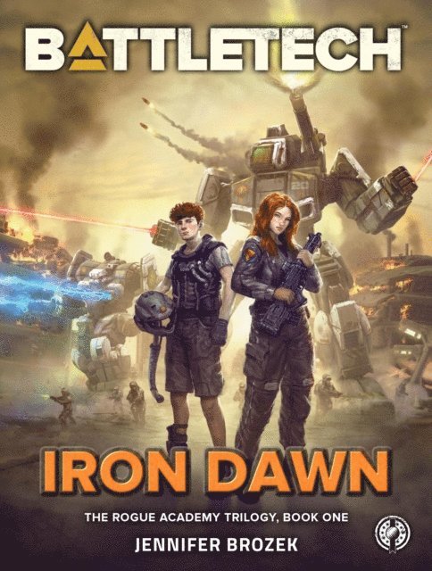 Jennifer Brozek - BattleTech: Iron Dawn (The Rogue Academy Trilogy, Book One), E-bok