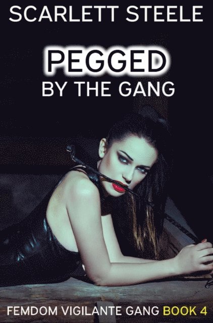 Scarlett Steele - Pegged by the Gang, E-bok