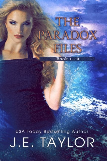 J.E. Taylor - Paradox Files Books 1-3, E-bok