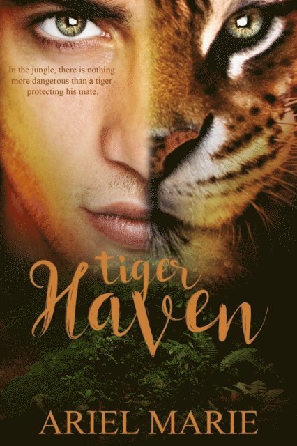 Ariel Marie - Tiger Haven, E-bok