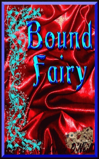 Lorain O'Neil - Bound Fairy, E-bok