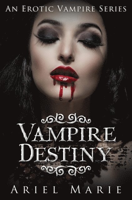 Ariel Marie - Vampire Destiny, E-bok