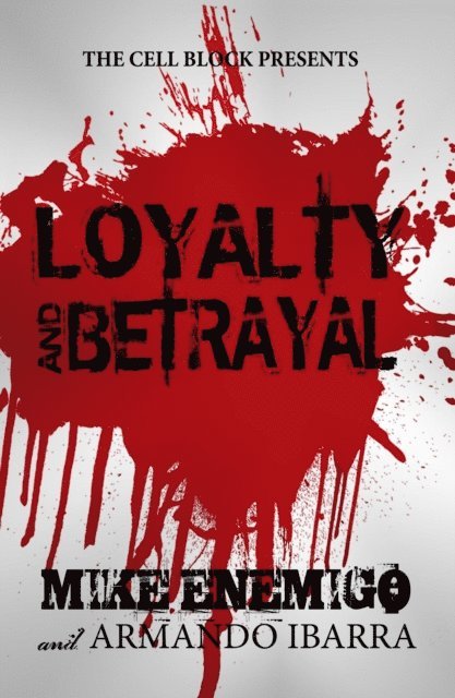 Armando Ibarra, Mike Enemigo - Loyalty & Betrayal, E-bok