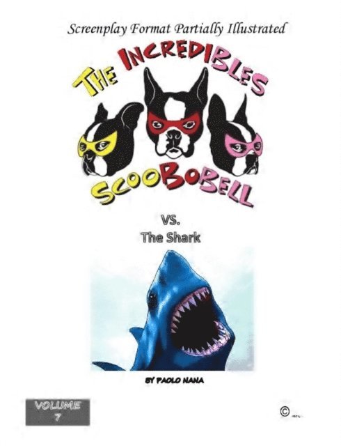 paolo nana - Incredibles Scoobobell vs. the Shark (Volume 7), E-bok