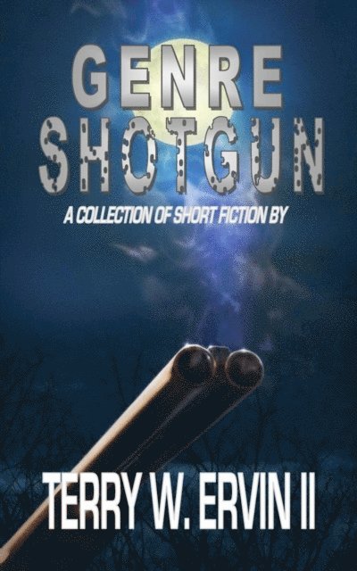 Terry W. Ervin II - Genre Shotgun, E-bok