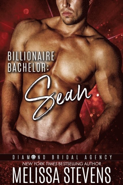 Melissa Stevens - Billionaire Bachelor: Sean, E-bok
