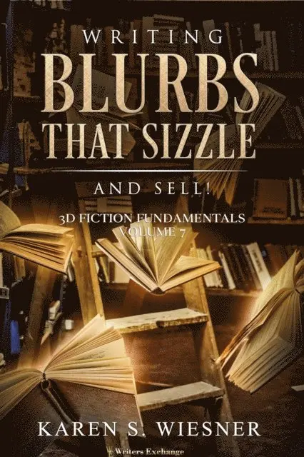Karen S. Wiesner - Writing Blurbs That Sizzle--And Sell!, E-bok. Tillgänglighet: Lägg i varukorg