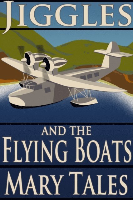 Mary Tales - Jiggles and the Flying Boats, E-bok. Tillgänglighet: Lägg i varukorg