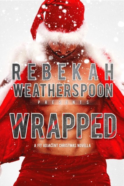 Rebekah Weatherspoon - Wrapped, E-bok. Tillgänglighet: Lägg i varukorg