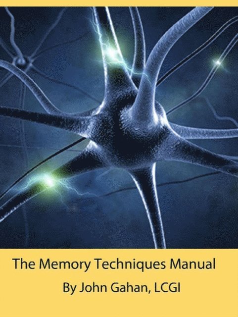 LCGI John Gahan - Memory Techniques Manual, E-bok. Tillgänglighet: Lägg i varukorg