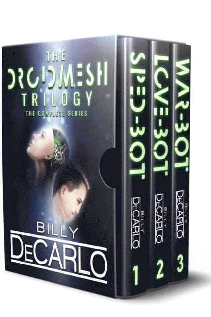 Billy DeCarlo - DroidMesh Trilogy: Complete Boxed Set, E-bok