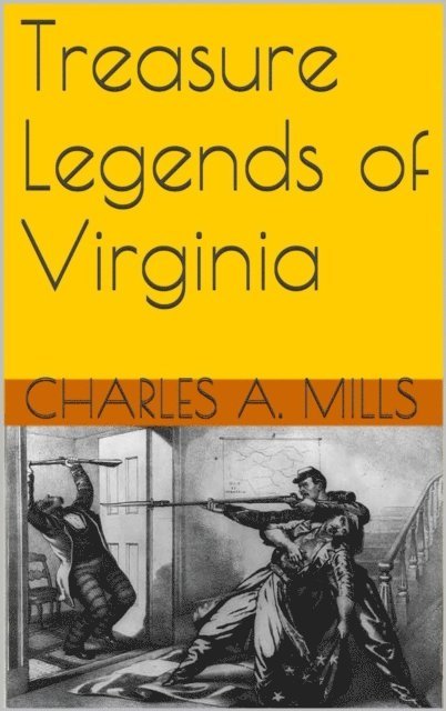 Charles A. Mills - Treasure Legends of Virginia, E-bok