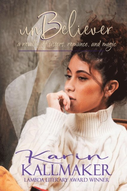 Karin Kallmaker - Unbeliever - Love is Magic is Love, E-bok