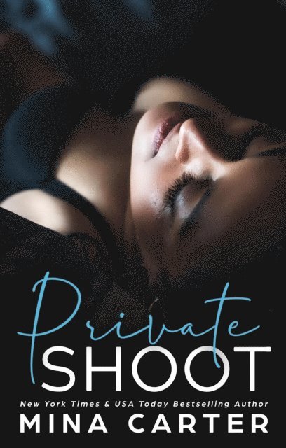 Mina Carter - Private Shoot, E-bok