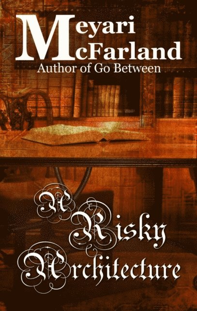 Meyari McFarland - Risky Architecture, E-bok
