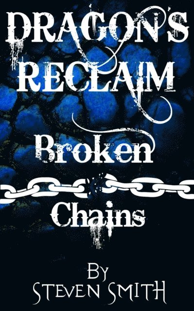 Steven Smith - Broken Chains, E-bok