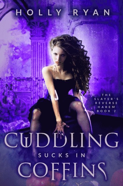 Holly Ryan - Cuddling Sucks in Coffins, E-bok