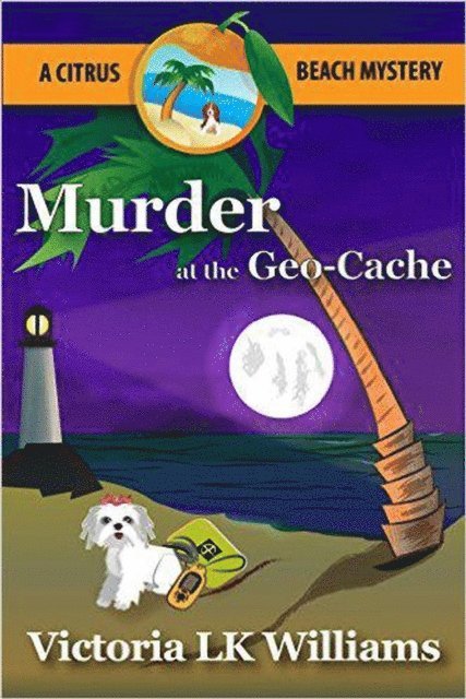 Victoria LK Williams - Murder at the Geocache, E-bok